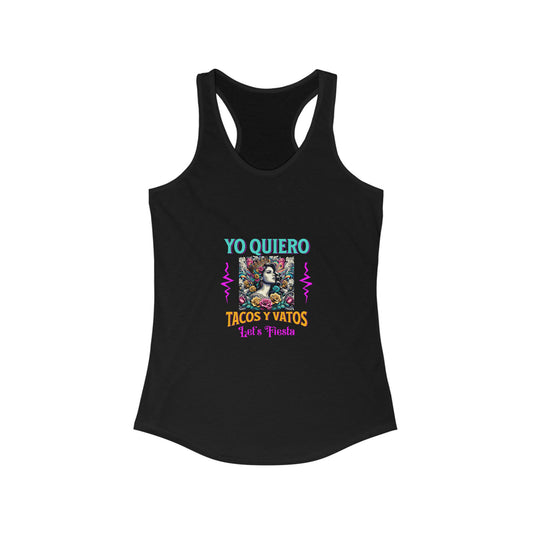 Yo Quiero Tacos y Vatos Racerback Tank - Women's Fiesta Top