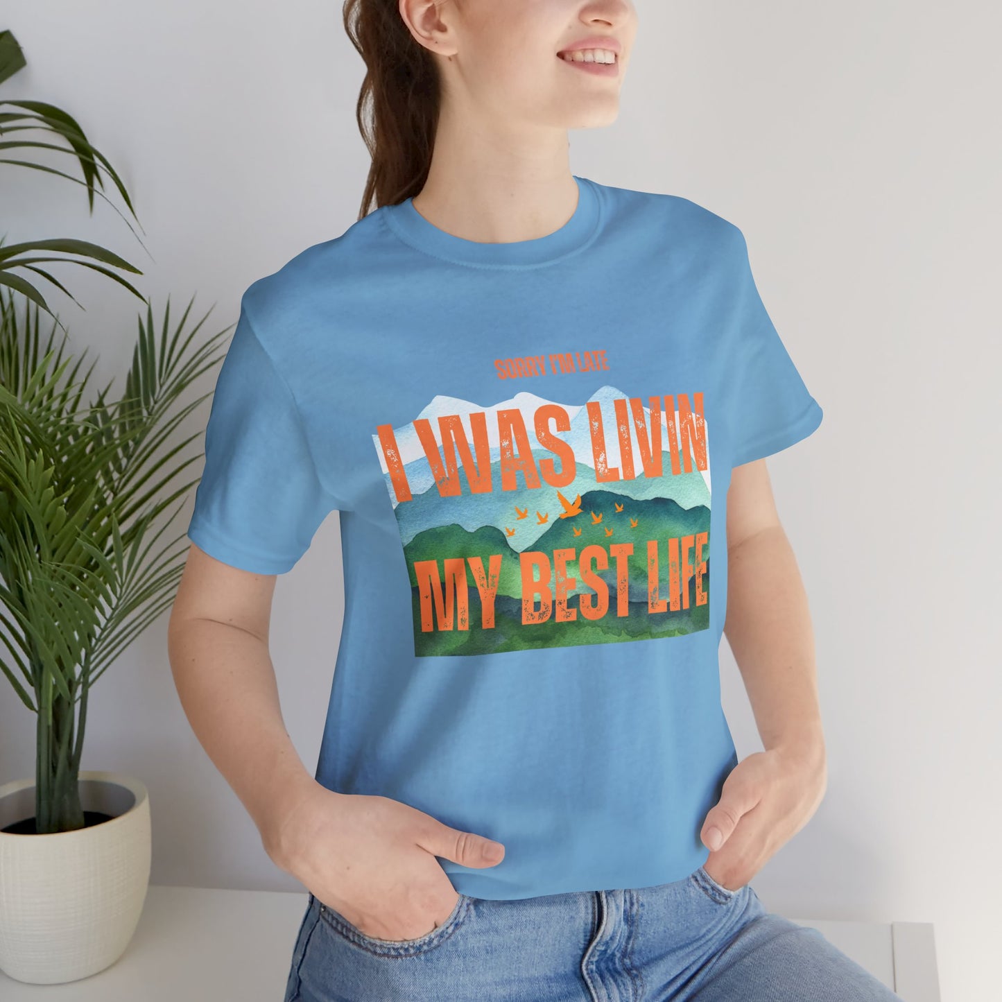 I Was Livin' My Best Life Unisex Jersey Tee - Perfect Relaxed Fit for Everyday Adventures