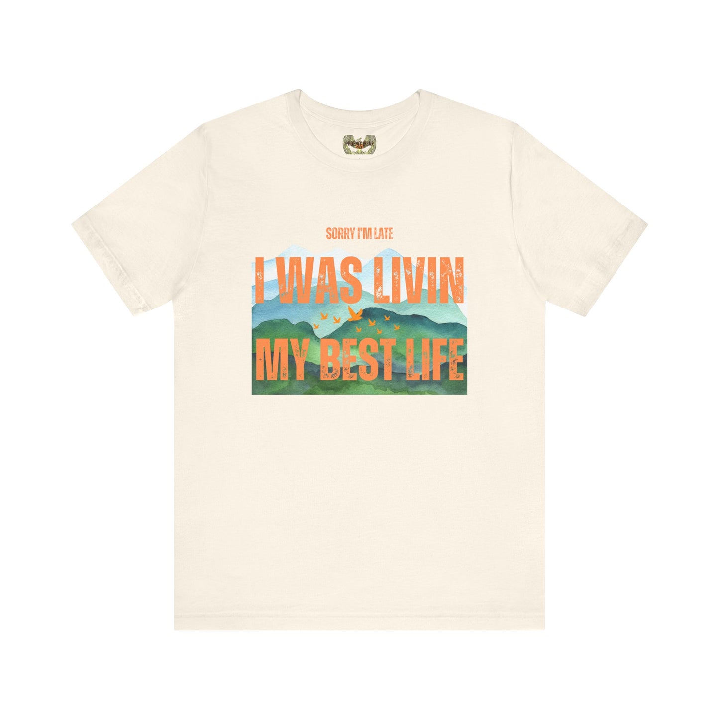 I Was Livin' My Best Life Unisex Jersey Tee - Perfect Relaxed Fit for Everyday Adventures