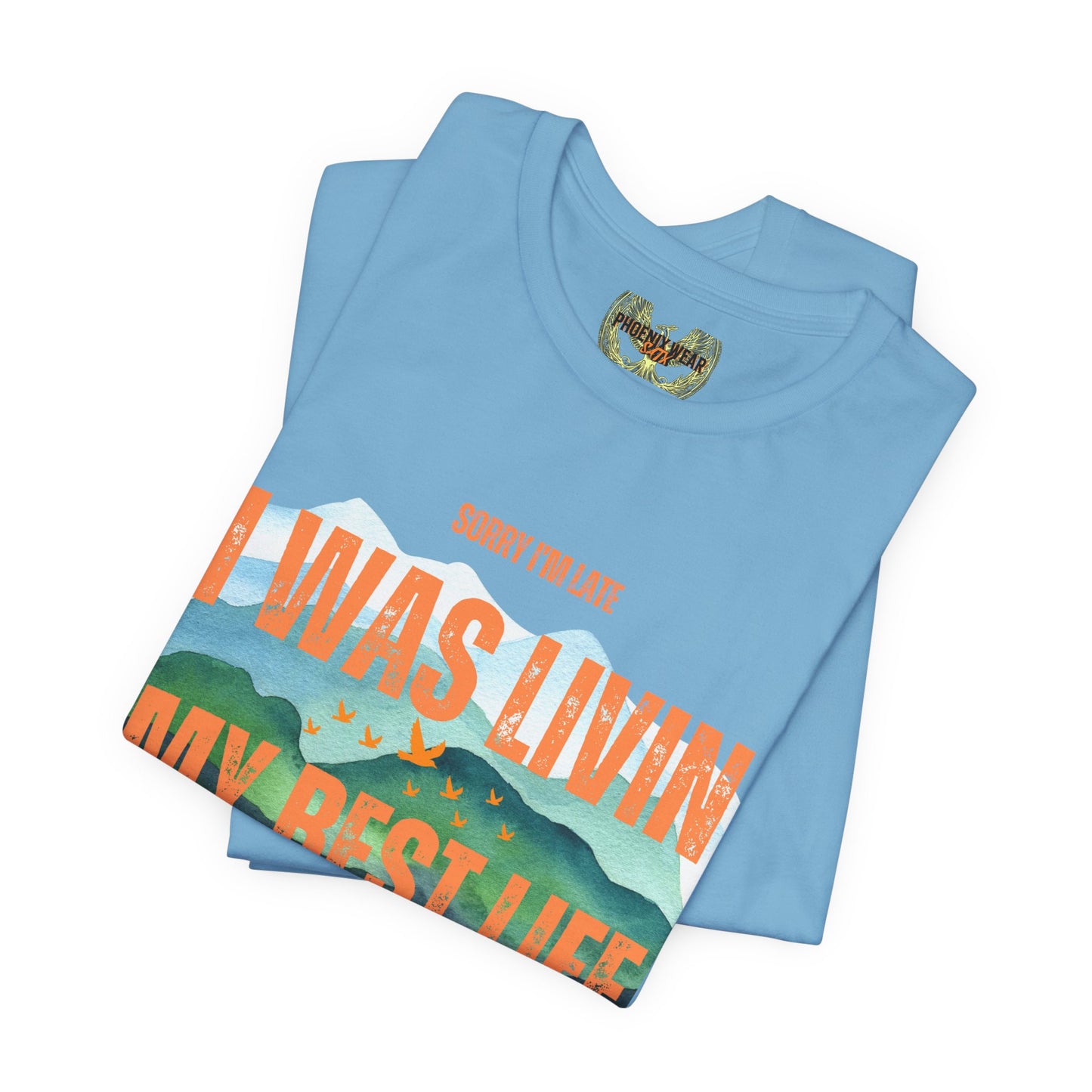 I Was Livin' My Best Life Unisex Jersey Tee - Perfect Relaxed Fit for Everyday Adventures