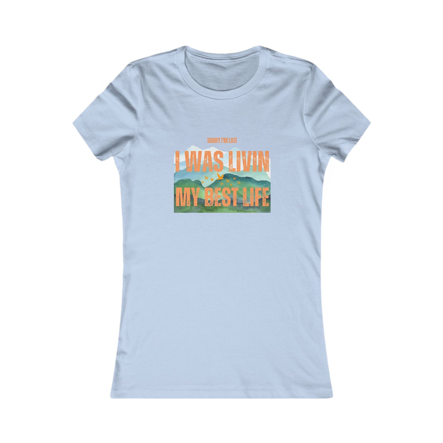 Sorry I Was Living My Best Life Graphic Tee for Women - Phoenix Wear SATX