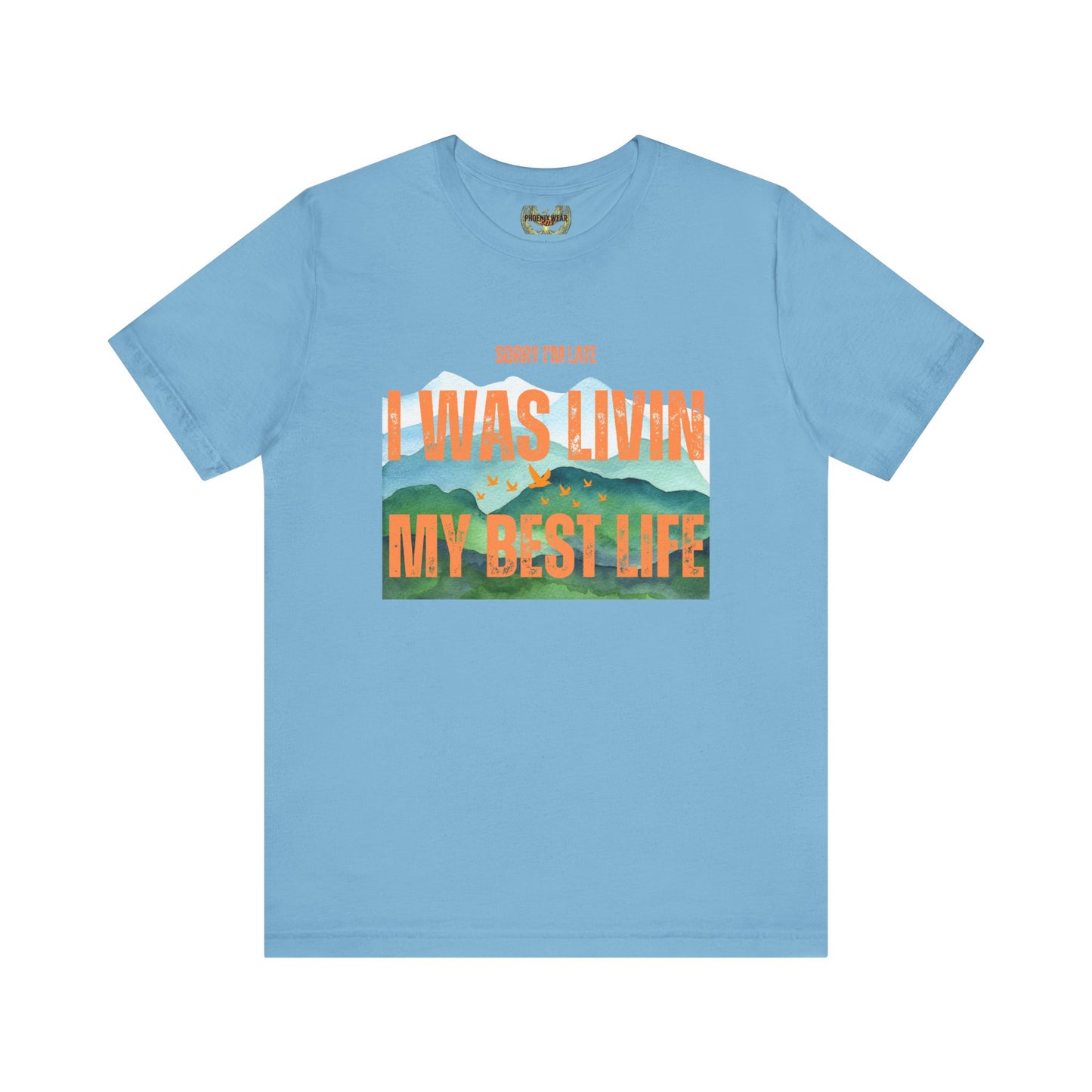 I Was Livin' My Best Life Unisex Jersey Tee - Perfect Relaxed Fit for Everyday Adventures