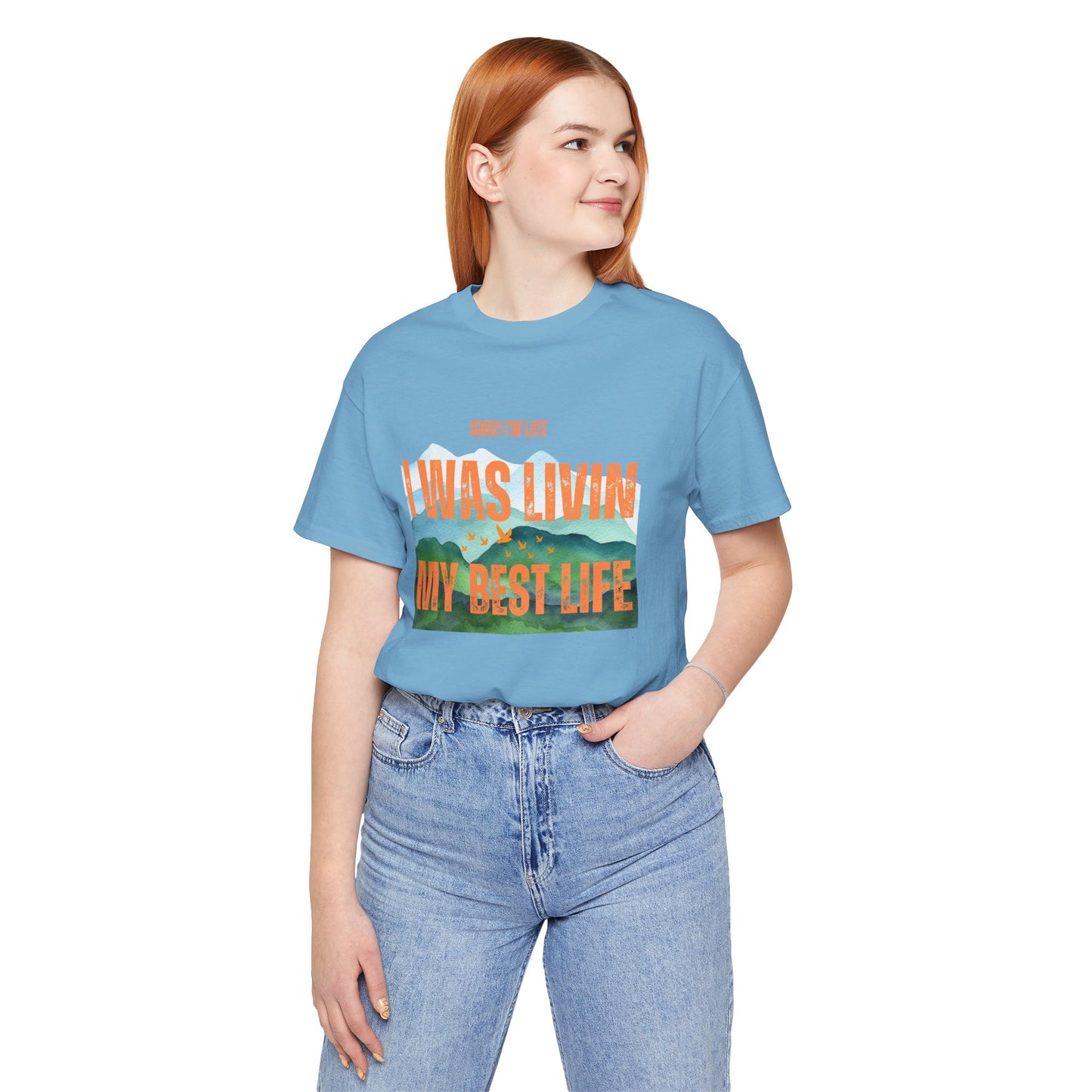 I Was Livin' My Best Life Unisex Jersey Tee - Perfect Relaxed Fit for Everyday Adventures