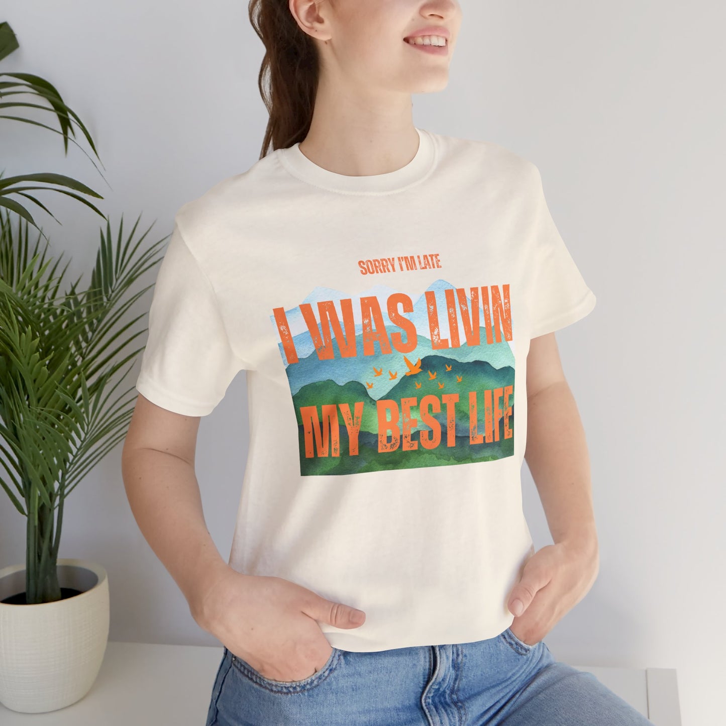 I Was Livin' My Best Life Unisex Jersey Tee - Perfect Relaxed Fit for Everyday Adventures