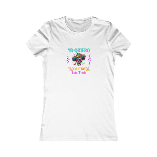 Yo Quiero Tacos Y Vatos Women's Favorite Tee - Fun and Playful Graphic T-Shirt